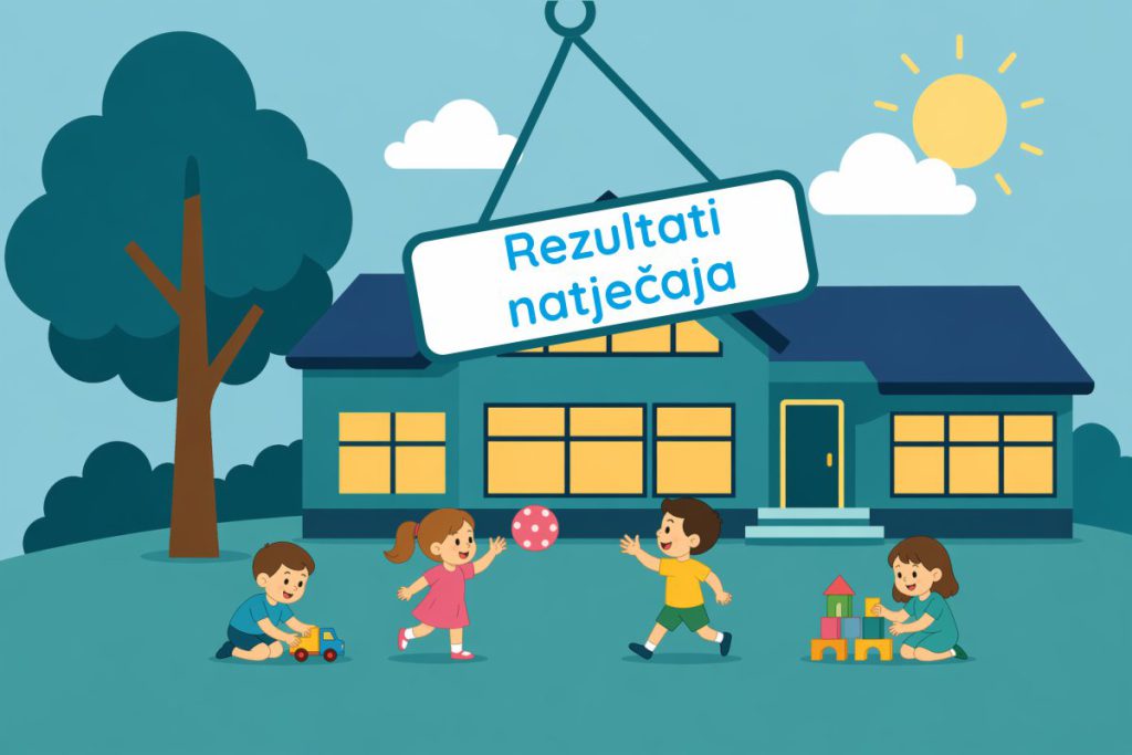 Obavijest o rezultatima natječaja za prijam u radni odnos odgojitelja/ice na određeno vrijeme, puno radno vrijeme, uz probni rad od tri mjeseca, – 2 izvršitelja/ice,